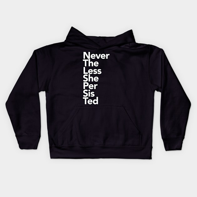 Nevertheless She Persisted Kids Hoodie by Boots